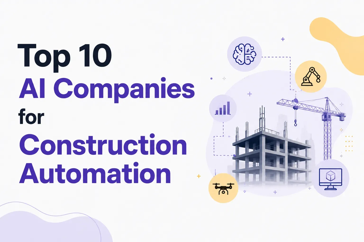 Featured image for Top 10 AI Companies for Construction Automation in 2026 