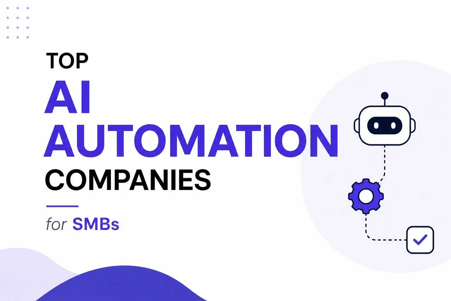 Featured image for Best AI Automation Service Companies for Small and Medium Businesses (2026) 