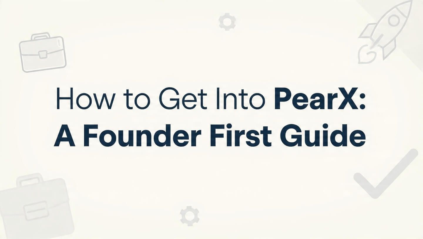 Featured image for How to Get Into PearX: A Founder First Guide