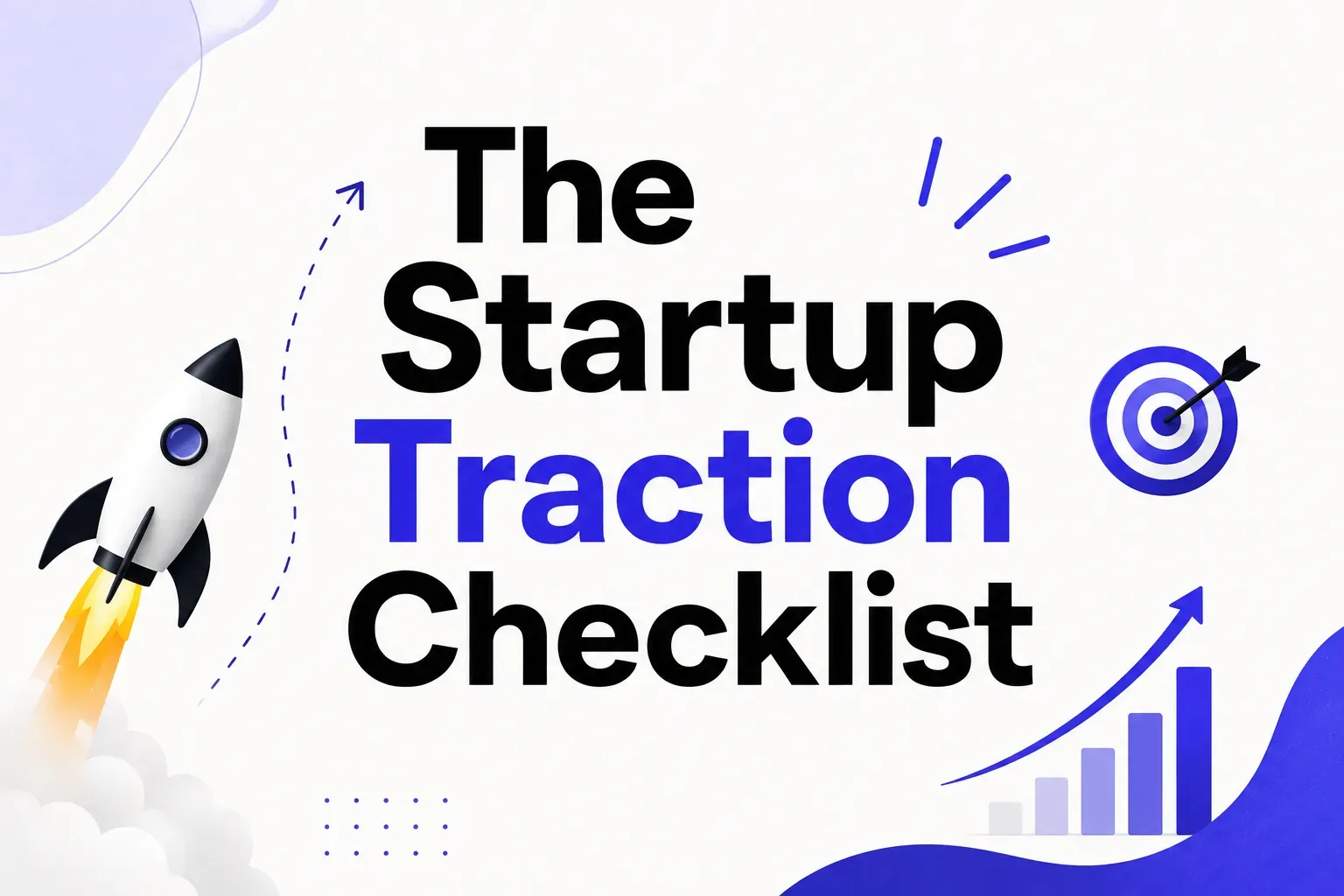 Featured image for The Startup Traction Checklist: A Stage-by-Stage Checklist for Founders  