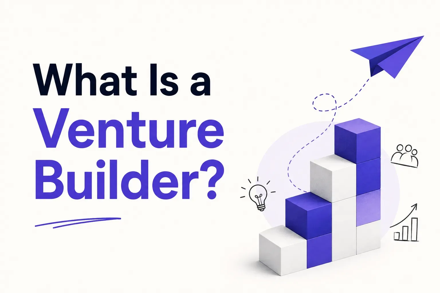 Featured image for What Is a Venture Builder? Definition, Examples, and How It Works
