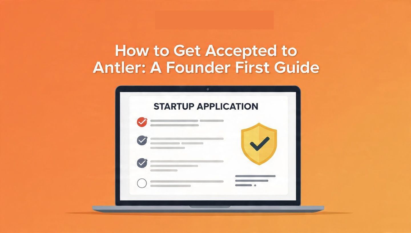 Featured image for How to Get Accepted to Antler: A Founder First Guide
