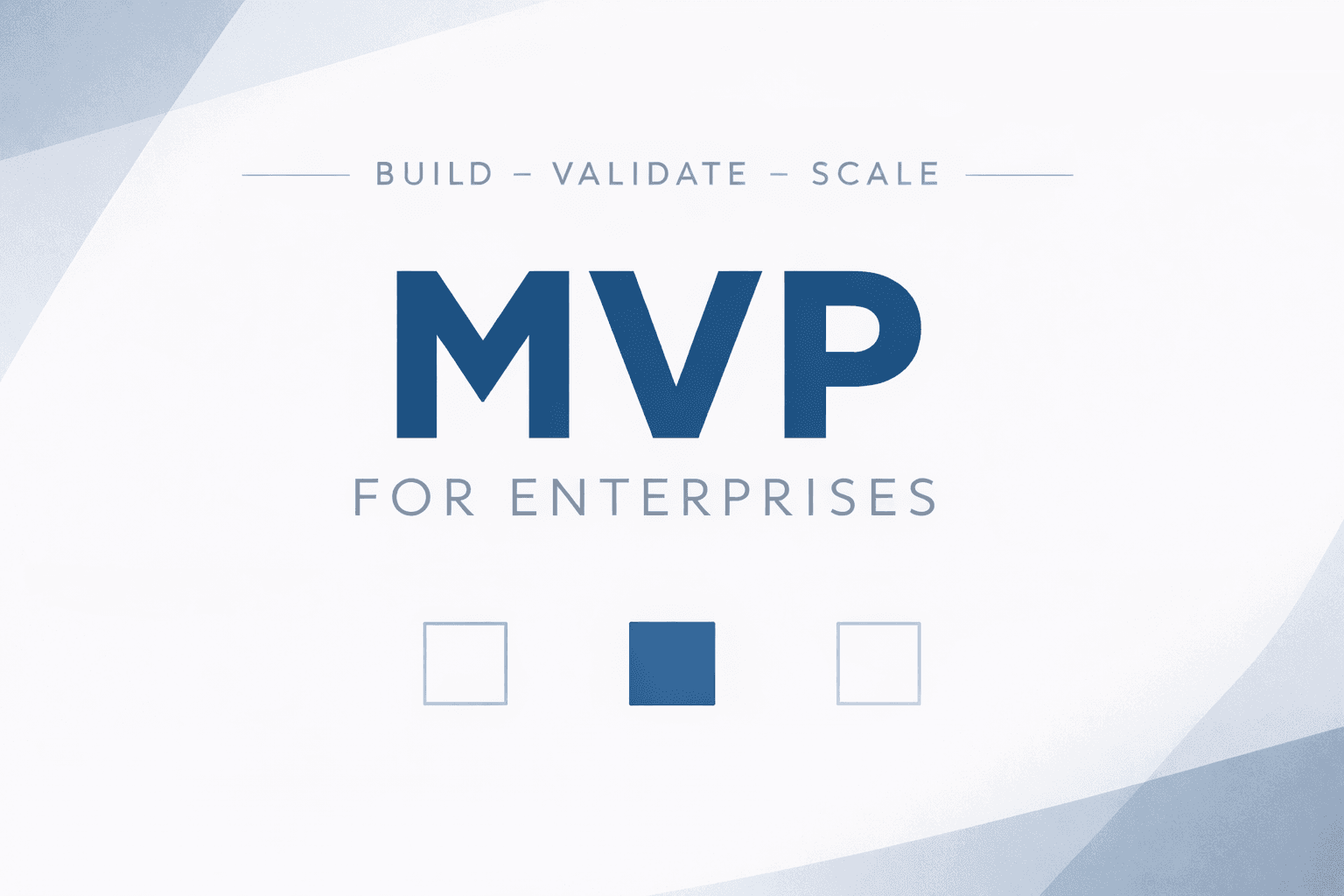Featured image for MVP Development for Enterprises: Validate Vision Before Scaling